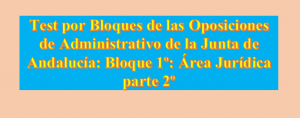 Bloque 1 rea Jurdica Parte 2 Administrativo de la JA