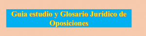 Guia de estudio y Guia t�rminos Jurdidicos de Oposiciones